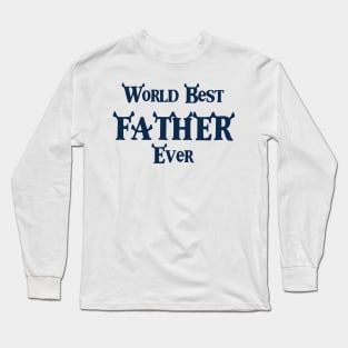 World best father ever Long Sleeve T-Shirt